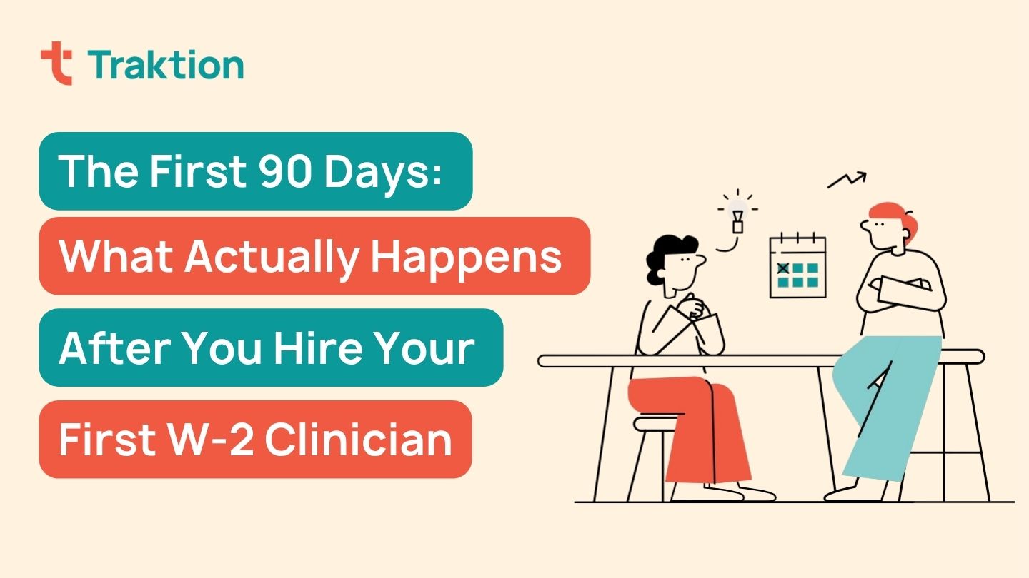 After You Hire Your First W-2 Clinician