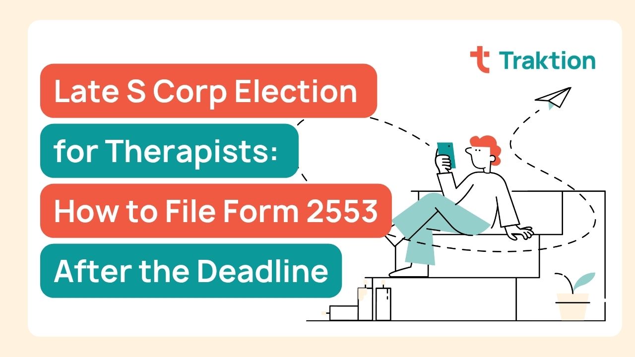 Late S Corp Election for Therapists